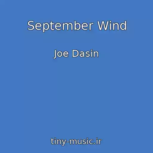 کاور آهنگ September Wind از Joe Dasin