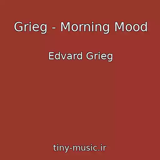 کاور آهنگ Grieg - Morning Mood از Edvard Grieg