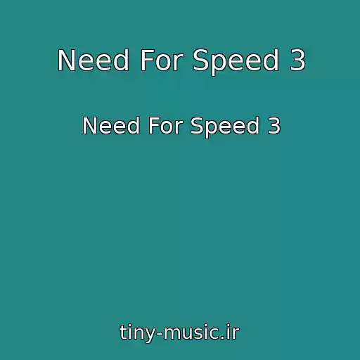 کاور آهنگ Need For Speed 3 از Need For Speed 3