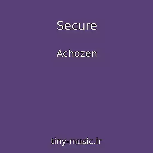 کاور آهنگ Secure از Achozen