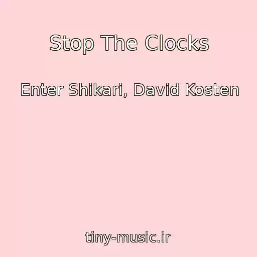 کاور آهنگ Stop The Clocks از Enter Shikari, David Kosten