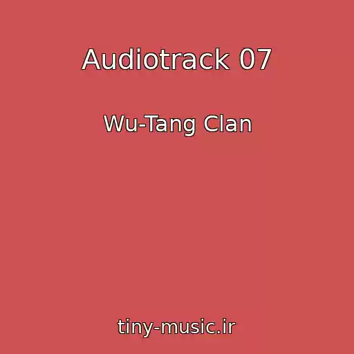 کاور آهنگ Audiotrack 07 از Wu-Tang Clan