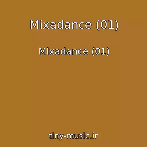 کاور آهنگ Mixadance (01) از Mixadance (01)