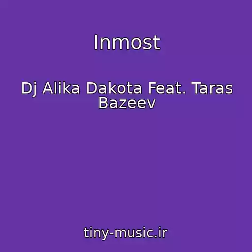 کاور آهنگ Inmost از Dj Alika Dakota Feat. Taras Bazeev