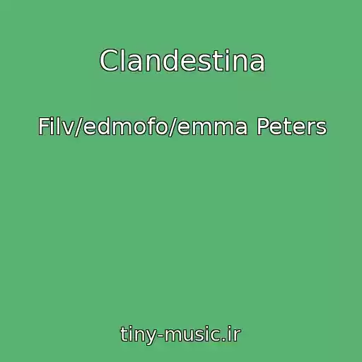کاور آهنگ Clandestina از Filv/edmofo/emma Peters