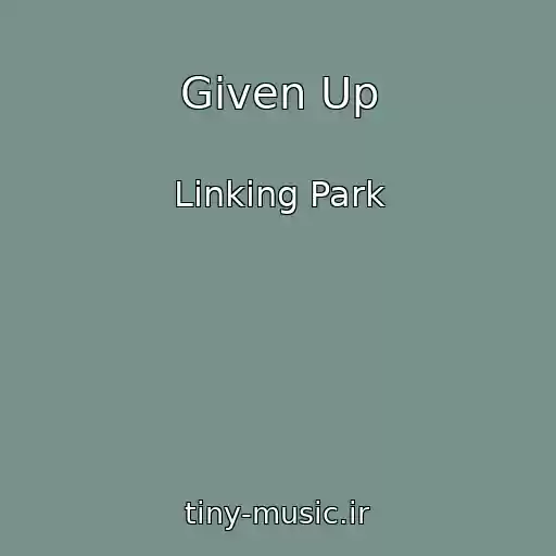 کاور آهنگ Given Up از Linking Park