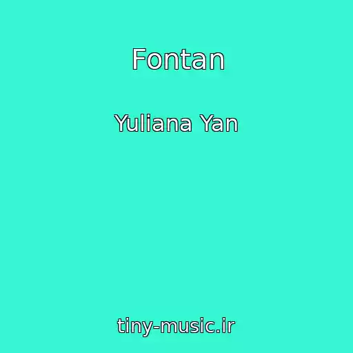 کاور آهنگ Fontan از Yuliana Yan