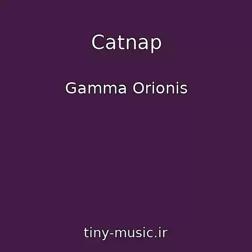 کاور آهنگ Catnap از Gamma Orionis