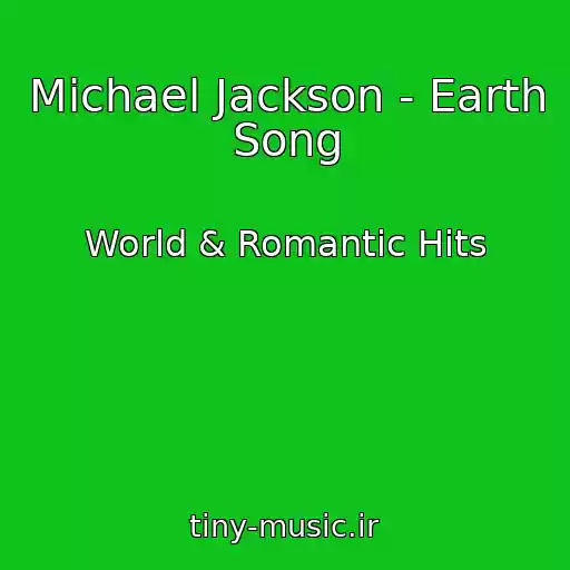 کاور آهنگ Michael Jackson - Earth Song از World & Romantic Hits