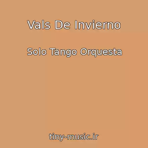کاور آهنگ Vals De Invierno از Solo Tango Orquesta