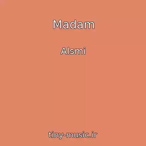 کاور آهنگ Madam از Alsmi