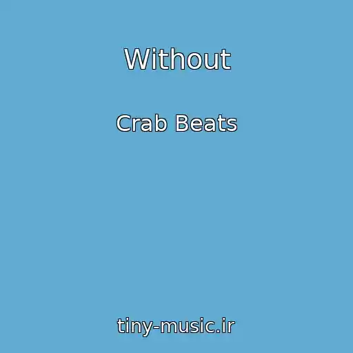 کاور آهنگ Without از Crab Beats