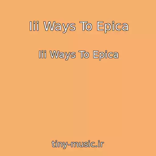 کاور آهنگ Iii Ways To Epica از Iii Ways To Epica