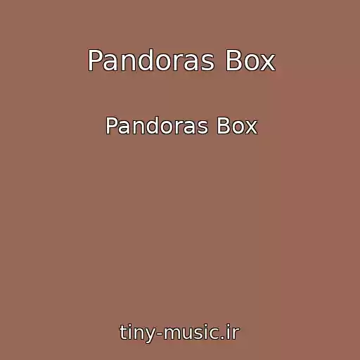 کاور آهنگ Pandoras Box از Pandoras Box