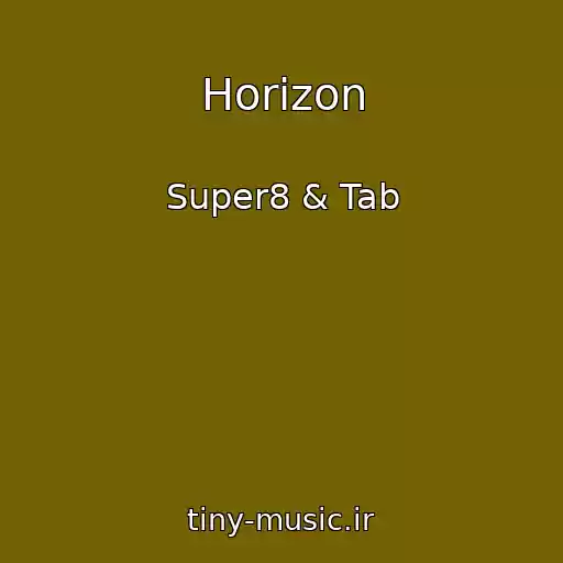 کاور آهنگ Horizon از Super8 & Tab