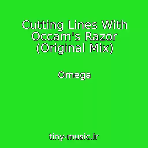 کاور آهنگ Cutting Lines With Occam's Razor (Original Mix) از Omega