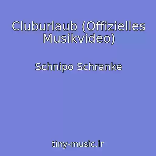 کاور آهنگ Cluburlaub (Offizielles Musikvideo) از Schnipo Schranke