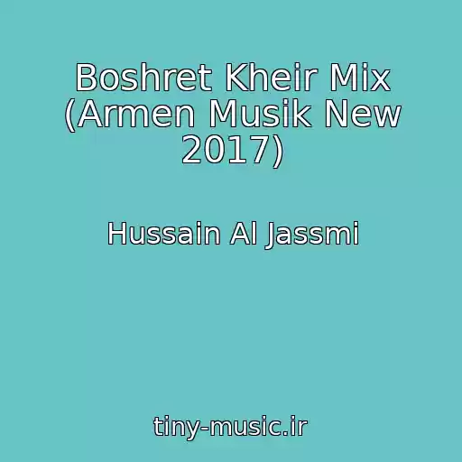 کاور آهنگ Boshret Kheir Mix (Armen Musik New 2017) از Hussain Al Jassmi
