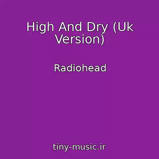 کاور آهنگ High And Dry (Uk Version) از Radiohead