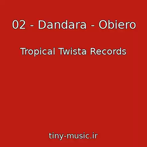 کاور آهنگ 02 - Dandara - Obiero از Tropical Twista Records