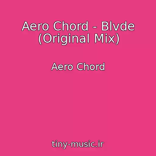 کاور آهنگ Aero Chord - Blvde (Original Mix) از Aero Chord