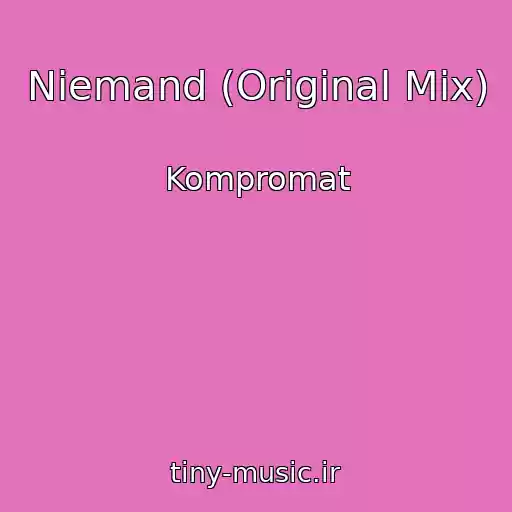 کاور آهنگ Niemand (Original Mix) از Kompromat