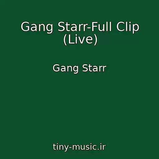 کاور آهنگ Gang Starr-Full Clip (Live) از Gang Starr