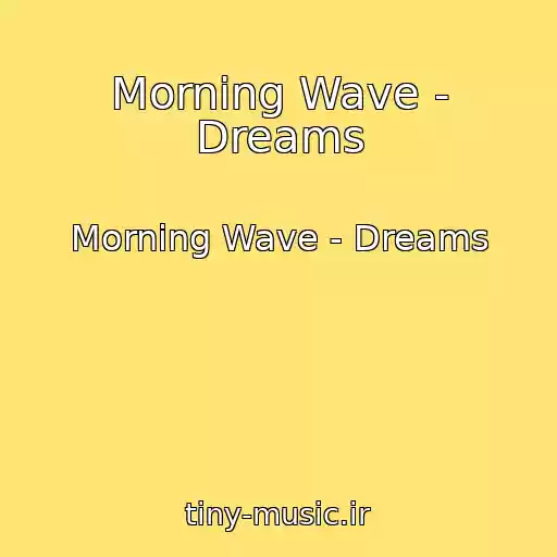کاور آهنگ Morning Wave - Dreams از Morning Wave - Dreams