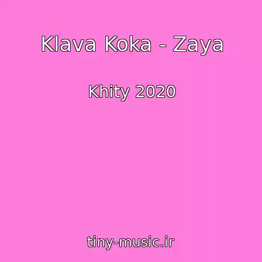کاور آهنگ Klava Koka - Zaya از Khity 2020