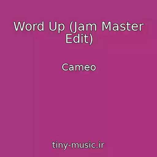 کاور آهنگ Word Up (Jam Master Edit) از Cameo