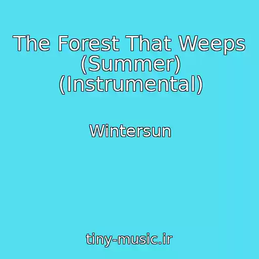 کاور آهنگ The Forest That Weeps (Summer) (Instrumental) از Wintersun