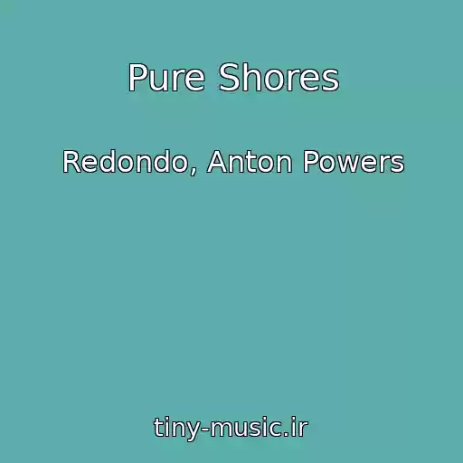 کاور آهنگ Pure Shores از Redondo, Anton Powers