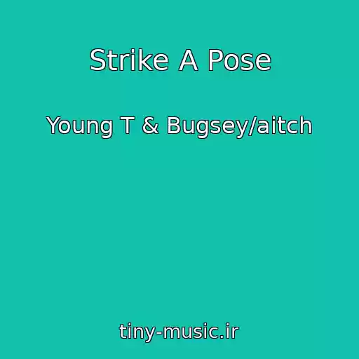 کاور آهنگ Strike A Pose از Young T & Bugsey/aitch