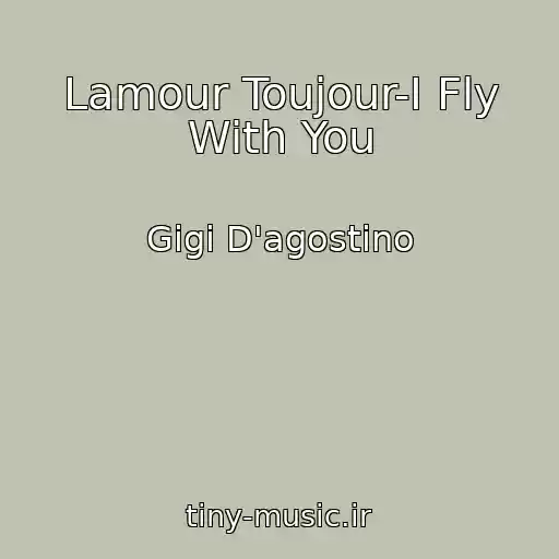 کاور آهنگ Lamour Toujour-I Fly With You از Gigi D'agostino