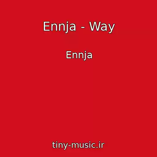 کاور آهنگ Ennja - Way از Ennja