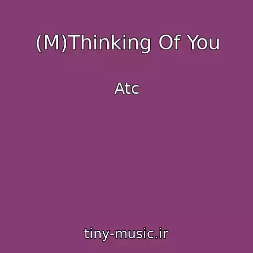 کاور آهنگ (M)Thinking Of You از Atc