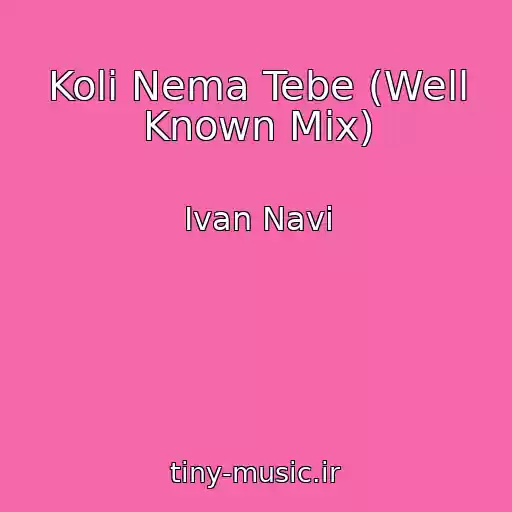 کاور آهنگ Koli Nema Tebe (Well Known Mix) از Ivan Navi