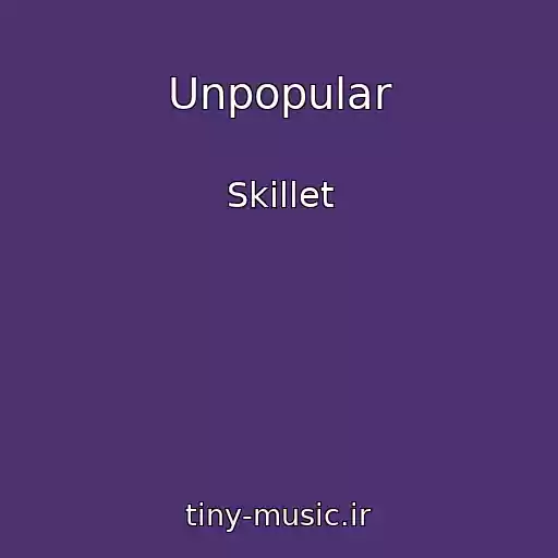 کاور آهنگ Unpopular از Skillet