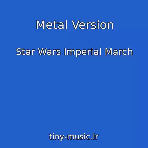کاور آهنگ Metal Version از Star Wars Imperial March