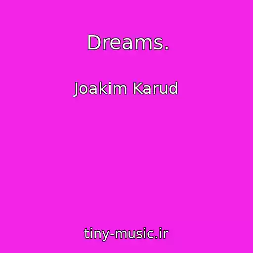 کاور آهنگ Dreams. از Joakim Karud