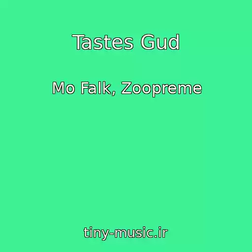 کاور آهنگ Tastes Gud از Mo Falk, Zoopreme