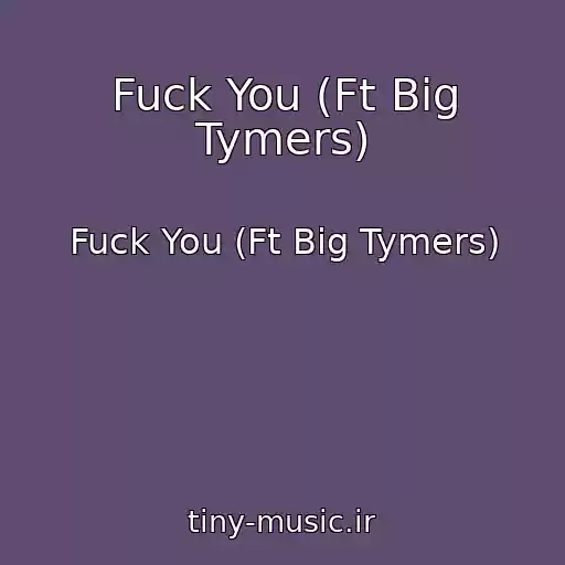 کاور آهنگ Fuck You (Ft Big Tymers) از Fuck You (Ft Big Tymers)