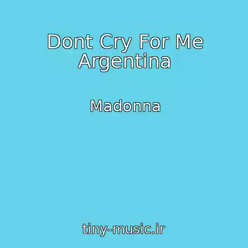 کاور آهنگ Dont Cry For Me Argentina از Madonna