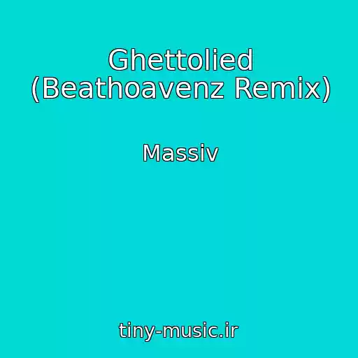 کاور آهنگ Ghettolied (Beathoavenz Remix) از Massiv
