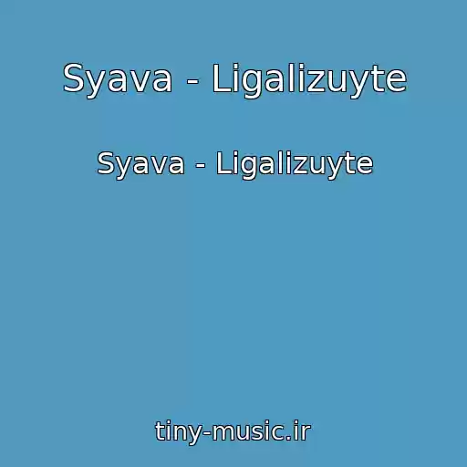 کاور آهنگ Syava - Ligalizuyte از Syava - Ligalizuyte