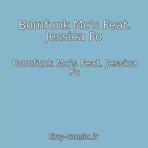 کاور آهنگ Bomfunk Mc's Feat. Jessica Fo از Bomfunk Mc's Feat. Jessica Fo