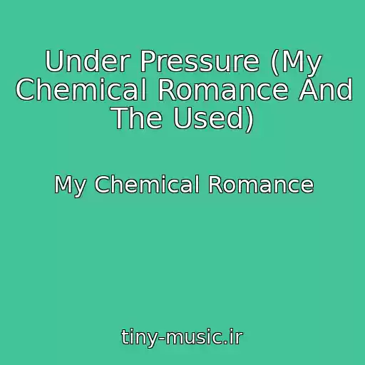 کاور آهنگ Under Pressure (My Chemical Romance And The Used) از My Chemical Romance
