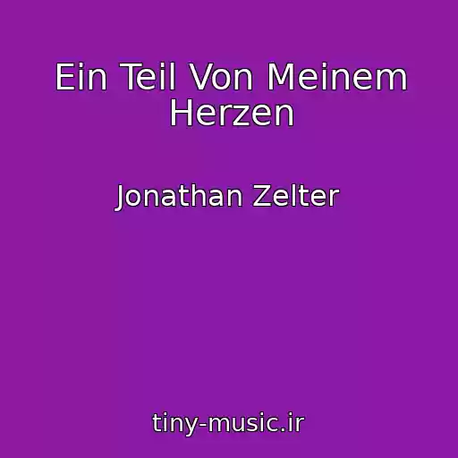 کاور آهنگ Ein Teil Von Meinem Herzen از Jonathan Zelter