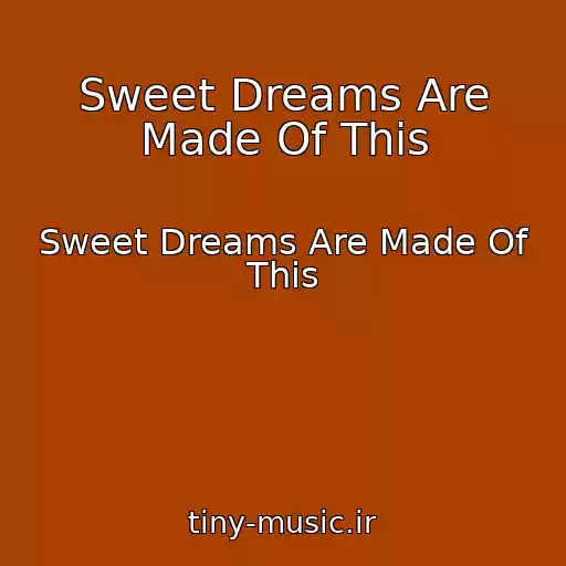 کاور آهنگ Sweet Dreams Are Made Of This از Sweet Dreams Are Made Of This