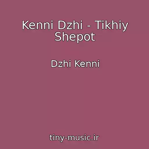 کاور آهنگ Kenni Dzhi - Tikhiy Shepot از Dzhi Kenni